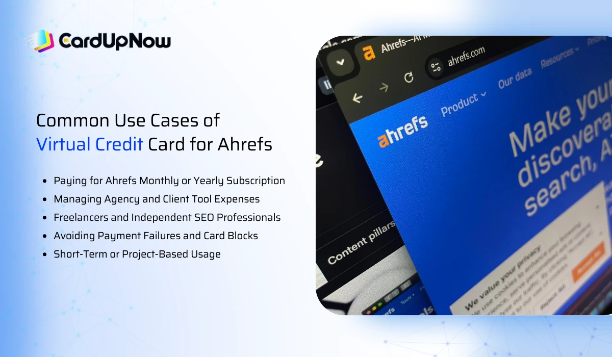 Virtual Credit Card For Ahrefs - A Better Way To Pay For Seo Tools 1 Common Use Cases Of Virtual Credit Card For Ahrefs