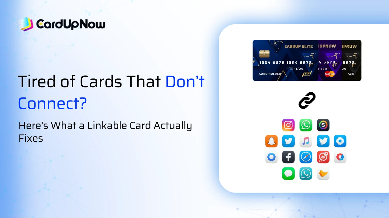 Tired of Cards That Don’t Connect? Here’s What a Linkable Card Actually Fixes