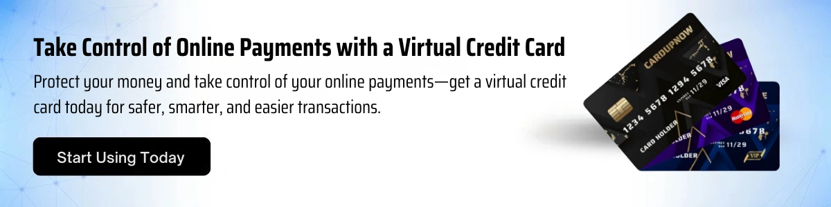 Virtual Credit Card Benefits: Why More People Use Digital Cards For Online Payments 3 Virtual Credit Card Benefits Cta